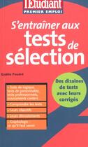 Couverture du livre « S'entrainer aux tests de selection ; edition 2003 » de Gaelle Fouere aux éditions L'etudiant