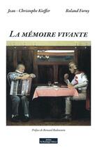 Couverture du livre « La mémoire vivante » de Jean-Christophe Kieffer et Roland Forny aux éditions Do Bentzinger