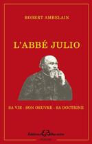 Couverture du livre « L'abbé Julio ; sa vie, son oeuvre, sa doctrine » de Robert Ambelain aux éditions Bussiere