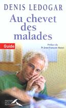 Couverture du livre « Au chevet des malades » de Denis Ledogar aux éditions Presses De La Renaissance