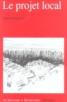Couverture du livre « Le projet local » de Alberto Magnaghi aux éditions Mardaga Pierre