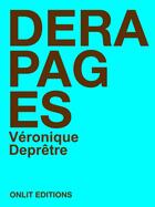 Couverture du livre « Dérapages » de Veronique Depretre aux éditions Onlit Editions