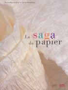 Couverture du livre « Saga du papier » de De Biasi/Pierre aux éditions Adam Biro