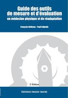 Couverture du livre « Guide des outils de mesure et d'évaluation en medecine physique et de réadaptation » de Francois Bethoux et Paul Calmels aux éditions Frison Roche