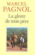 Couverture du livre « La Gloire De Mon Pere » de Marcel Pagnol aux éditions Fallois