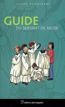 Couverture du livre « Guide du servant de messe » de Georg Schikart aux éditions Saint Augustin