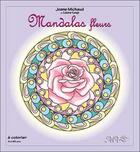 Couverture du livre « Mandalas fleurs (édition 2005) » de Joane Michaud aux éditions Ada