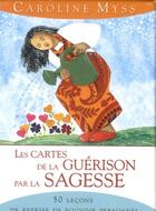 Couverture du livre « Les cartes de la guérison par la sagesse (50 cartes) » de Caroline Myss aux éditions Ada