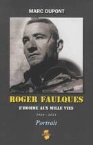 Couverture du livre « Faulques : l'homme aux mille vies, 1924-2011 » de Marc Dupont aux éditions Indo Editions