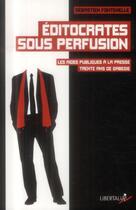 Couverture du livre « Éditocrates sous perfusion » de Sebastien Fontenelle aux éditions Libertalia