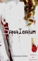 Couverture du livre « Sanatorium » de Johanna Zaire aux éditions Editions Des Tourments