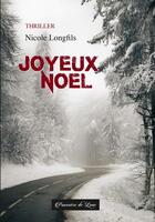 Couverture du livre « Joyeux Noël » de Nicole Longfils aux éditions Poussiere De Lune