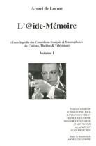 Couverture du livre « L'@ide-mémoire ; encyclopédie des comédiens français & francophones de cinéma, théâtre & télévision t.1 » de  aux éditions Aide-memoire