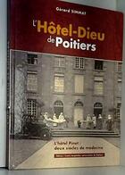 Couverture du livre « Hôtel-Dieu de Poitiers » de Gerard Simmat aux éditions Chu Poitiers