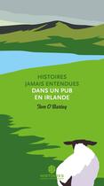 Couverture du livre « Histoires jamais entendues dans un pub en Irlande » de Tom O'Barley aux éditions Histoires Jamais Entendues