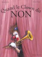 Couverture du livre « Quand le clown dit non » de Damjan/Unzner aux éditions Nord-sud