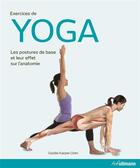 Couverture du livre « Exercices de yoga ; les postures de base et leur effet sur l'anatomie » de Goldie Karpel Oren aux éditions Ullmann