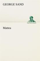 Couverture du livre « Mattea » de George Sand aux éditions Tredition