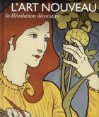 Couverture du livre « L'art nouveau ; la révolution décorative » de Paul Greenhalgh aux éditions Skira-flammarion