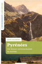 Couverture du livre « Pyrénées, une histoire envirennementale du tourisme » de Steve Hagimont aux éditions Champ Vallon