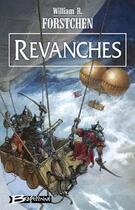 Couverture du livre « Le régiment perdu Tome 3 : revanches » de William R. Forstchen aux éditions Bragelonne