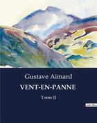 Couverture du livre « Vent-en-panne - tome ii » de Gustave Aimard aux éditions Culturea
