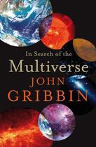 Couverture du livre « IN SEARCH OF THE MULTIVERSE » de John Gribbin aux éditions Lane Allen