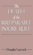 Couverture du livre « The Death of the Irreparable Injury Rule » de Laycock Douglas aux éditions Oxford University Press Usa