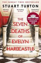 Couverture du livre « The seven deaths of evelyn hardcastle (costa first novel award winner 2018) » de Stuart Turton aux éditions Bloomsbury