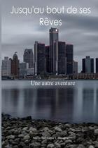 Couverture du livre « Jusqu'au bout de ses Rêves 3 : Une autre aventure » de Marie-Stéphanie L-Beaupré aux éditions Lulu