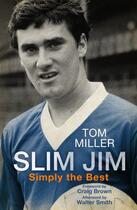 Couverture du livre « Slim Jim » de Miller Tom aux éditions Black & White Publishing