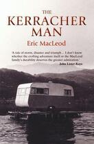 Couverture du livre « The Kerracher Man » de Macleod Eric aux éditions Sandstone Press Ltd Digital