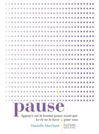 Couverture du livre « Pause » de Danielle Marchant aux éditions Hachette Pratique