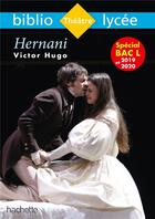 Couverture du livre « Hernani, Victor Hugo » de  aux éditions Hachette Education