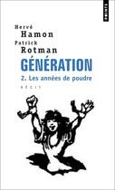 Couverture du livre « Génération Tome 2 ; les années de poudre » de Herve Hamon et Patrick Rotman aux éditions Points