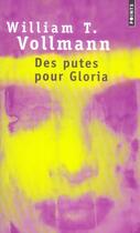 Couverture du livre « Des putes pour Gloria » de William Tanner Vollmann aux éditions Points