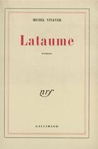 Couverture du livre « Lataume » de Michel Vinaver aux éditions Gallimard