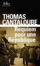 Couverture du livre « Requiem pour une république » de Thomas Cantaloube aux éditions Folio