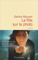 Couverture du livre « La fille sur la photo » de Karine Reysset aux éditions Flammarion