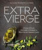 Couverture du livre « Extra vierge ; 30 variétés d'huile d'olive et 30 recettes de chefs » de Emmanuelle Dechelette et Leila Makke aux éditions Dunod