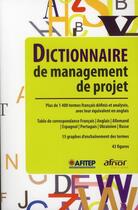 Couverture du livre « Dictionnaire de management de projet » de Afitep aux éditions Afnor