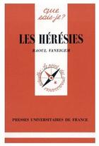 Couverture du livre « Les hérésies » de Raoul Vaneigem aux éditions Que Sais-je ?