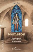 Couverture du livre « Nemeton : parcours maître batisseur au XIIIe siècle » de Marc Jean aux éditions L'harmattan
