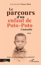 Couverture du livre « Le parcours d'un enfant de Poto-Poto : l'indoubile » de Jean-Bernard Nkoua-Mbon aux éditions L'harmattan