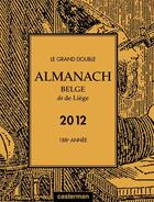 Couverture du livre « Le grand double almanach belge dit de Liège 2012 » de  aux éditions Casterman