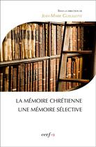 Couverture du livre « La mémoire chrétienne » de Jean-Marie Gueullette aux éditions Cerf