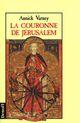 Couverture du livre « La couronne de jÉrusalem » de Annick Varney aux éditions Denoel