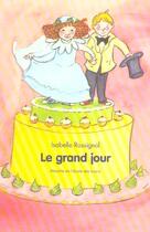 Couverture du livre « Grand jour (le) » de Rossignol Isabelle aux éditions Ecole Des Loisirs