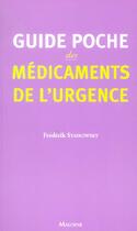 Couverture du livre « Guide poche des medicaments de l'urgence » de Frederik Staikowsky aux éditions Maloine