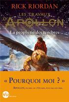 Couverture du livre « Les travaux d'Apollon Tome 2 : la prophétie des ténèbres » de Rick Riordan aux éditions Albin Michel